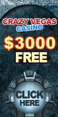 Claim Your Free $3000.00 at Crazy Vegas Casino